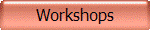 Workshops